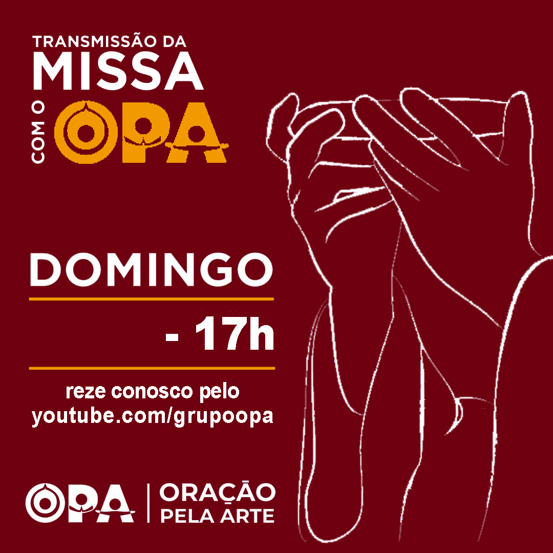 Missa com o OPA (nos tempos da pandemia)
