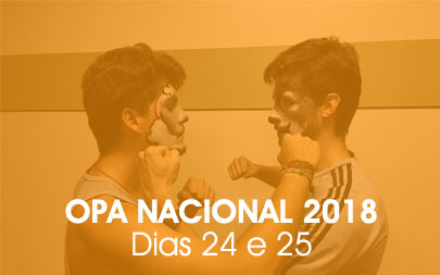 OPA NACIONAL 2018 - O encontro - Dias 24 e 25